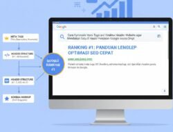 Cara Optimasi Meta Tags dan Struktur Header Website agar Mendapatkan Ranking Satu di Hasil Pencarian Google secara Cepat