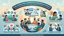 Cara Mengatasi Hambatan Komunikasi Budaya Saat Melakukan Negosiasi Bisnis Dengan Mitra Dari Luar Negeri