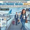 Cara Mendapatkan Upgrade Kelas Pesawat Secara Gratis Dengan Memanfaatkan Poin Loyalitas Maskapai Tertentu