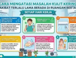 Cara Mengatasi Masalah Kulit Kering Akibat Terlalu Lama Berada di Ruangan Ber-AC Setiap Hari Kerja